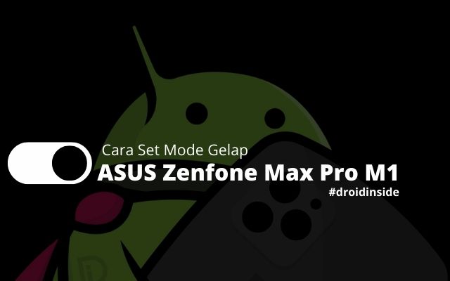 Cara Set Mode Gelap pada Halaman Aplikasi ASUS Zenfone Max Pro M1