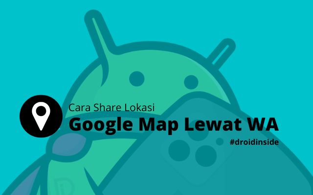 Cara Share Lokasi Google Map Lewat WA di Android