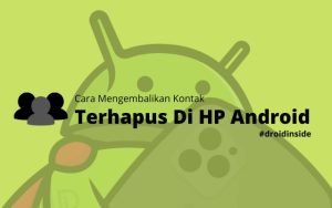 Cara Kembalikan Kontak Yang Terhapus Di HP Android