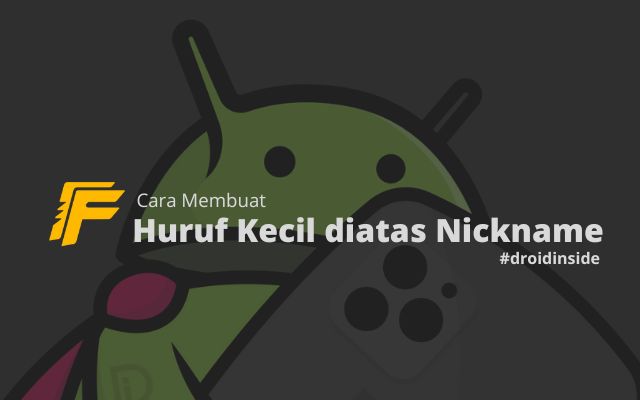 Cara Membuat Huruf Kecil diatas Untuk Nickname Untuk Game FF