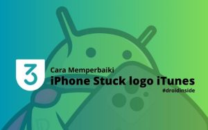 Cara Memperbaiki iPhone Stuck logo iTunes