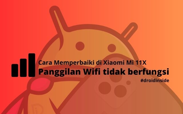 Cara Mengatasi Panggilan Wifi tidak berfungsi di Xiaomi Mi 11x setelah Update MIUI 14
