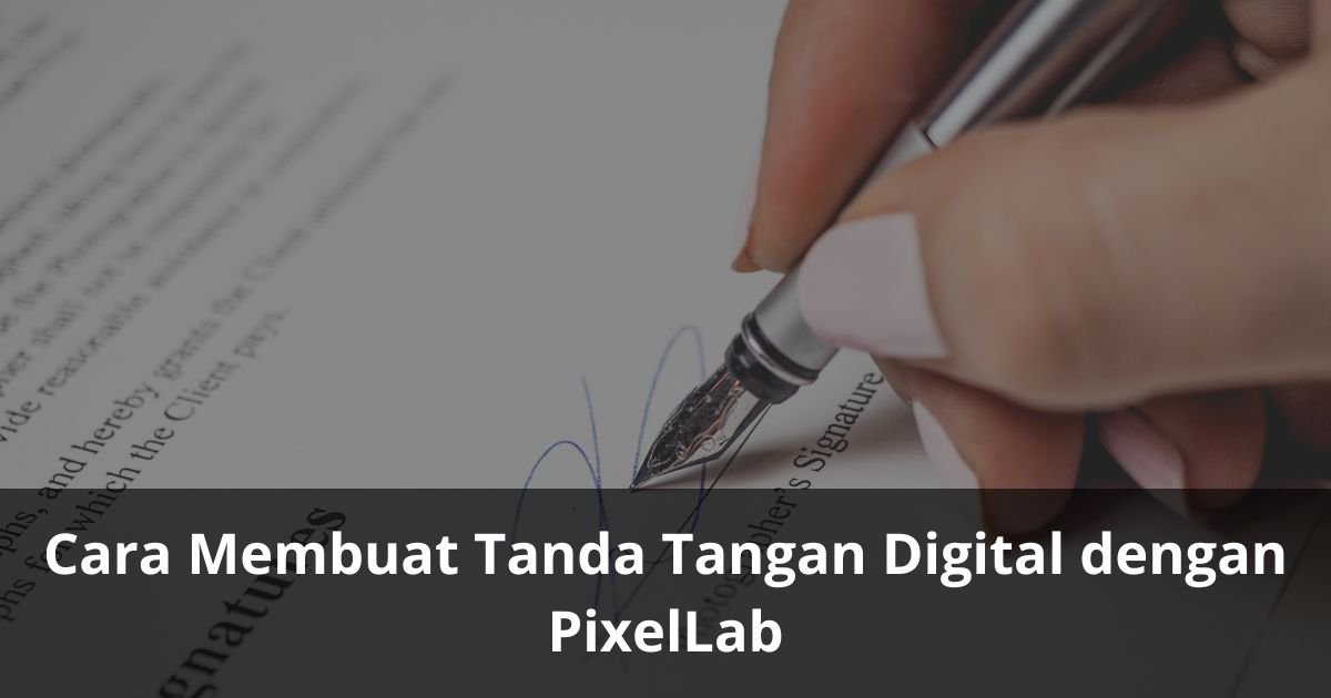 Cara Membuat Tanda Tangan Digital Dengan PixelLab | DROIDINSIDE