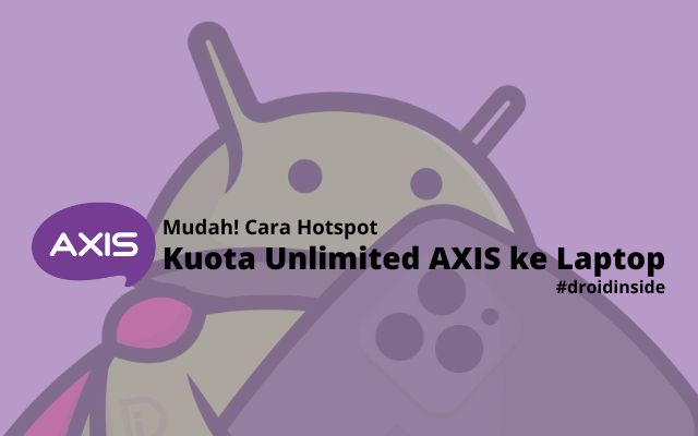 Mudah! Cara Hotspot Kuota Unlimited AXIS ke Laptop