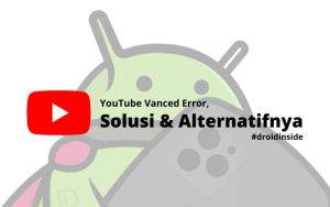 YouTube Vanced Error, Ini Penyebab dan Cara Mengatasi agar Bisa Login dan Lancar Digunakan Kembali