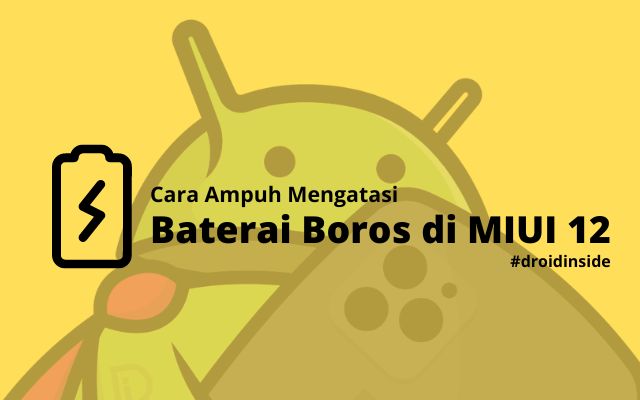 10 Cara Ampuh Mengatasi Baterai Boros di MIUI 12
