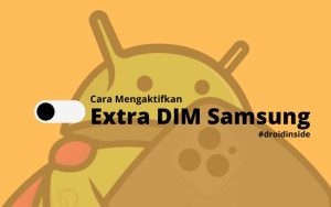 Cara Mengaktifkan Extra DIM Samsung