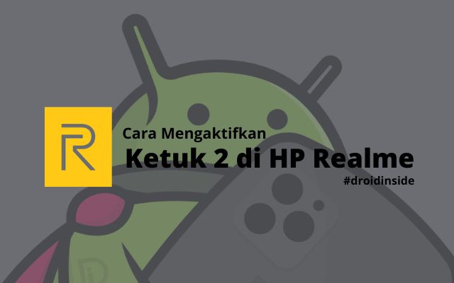 Cara Mengaktifkan Ketuk 2 Kali untuk Menghidupkan Layar Realme