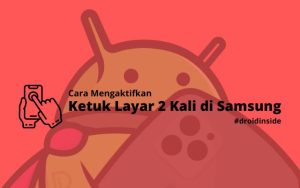 Cara Mengaktifkan Ketuk Layar 2 Kali di Samsung Tanpa Aplikasi