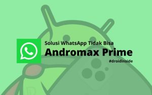 Solusi Andromax Prime WhatsApp Tidak Bis