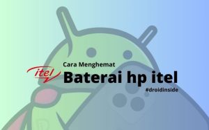 Cara Menghemat Baterai hp itel