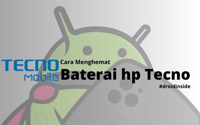 Rahasia Menghemat Baterai hp Tecno Terungkap