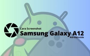 Ungkap Rahasia: Cara Screenshot Samsung Galaxy A12